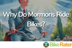 Why do Mormons ride bikes