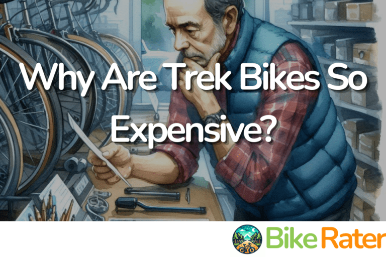 Why Are Trek Bikes So Expensive – 9 Reasons Why